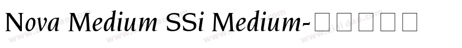 Nova Medium SSi Medium字体转换